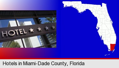 a hotel facade; Miami-Dade County highlighted in red on a map