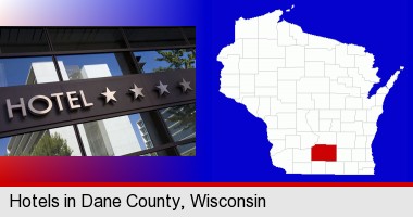 a hotel facade; Dane County highlighted in red on a map