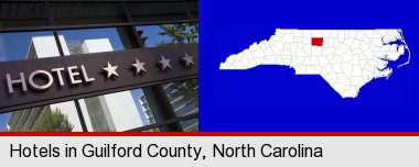 a hotel facade; Guilford County highlighted in red on a map